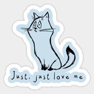Just Love Me Sticker